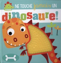 Ne touche jamais un dinosaure!