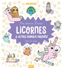 Mes dessins kawaii Licornes et autres animaux mign