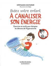 Aidez votre enfant àcanaliser son énergie