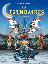 Les Légendaires 02 Le gardien