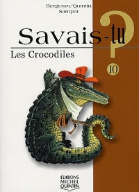 Savais-tu? 10 Les crocodiles