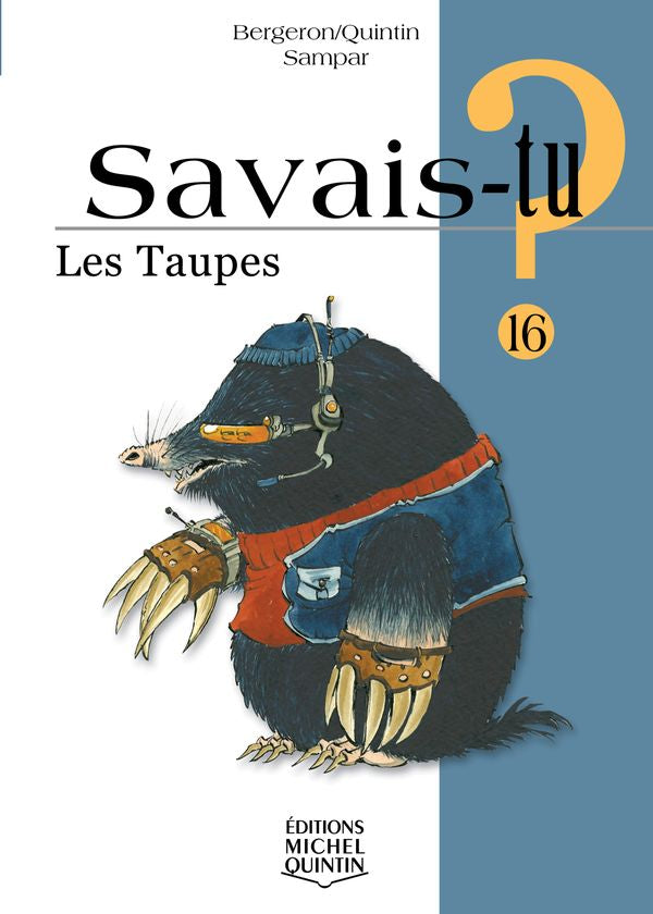 Savais-tu? Les taupes