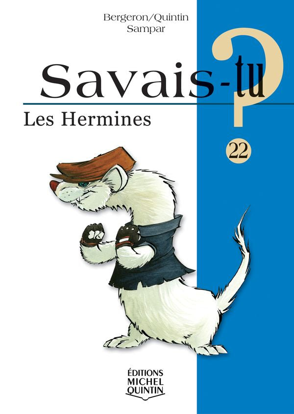 Savais-tu? Les hermines