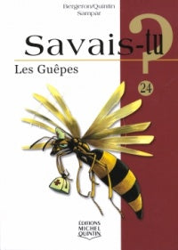 Savais-tu? 24 Les guêpes