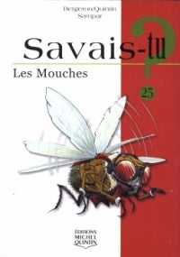 Savais-tu? 25 Les mouches