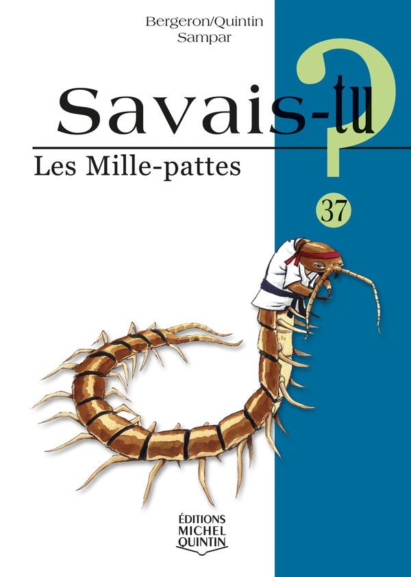 Savais-tu? Les mille-pattes