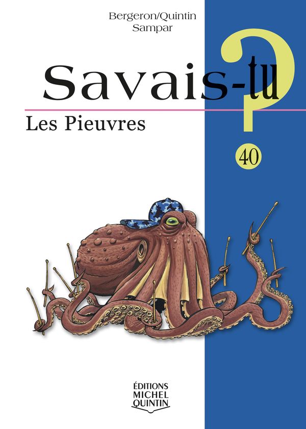 Savais-tu? Les pieuvres