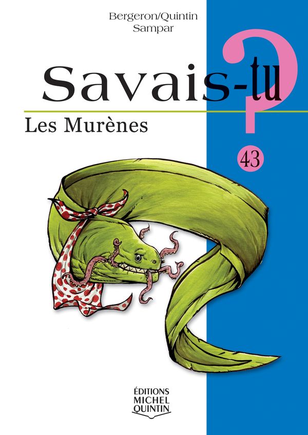 Savais-tu? Les murènes