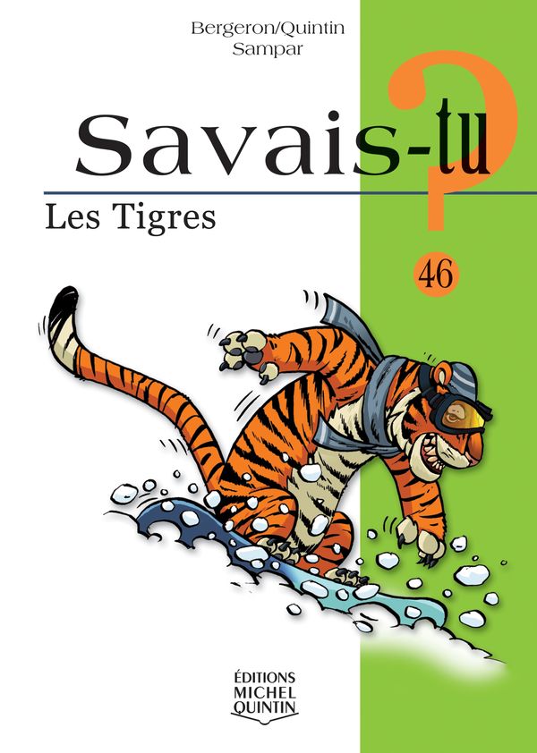 Savais-tu? Les tigres