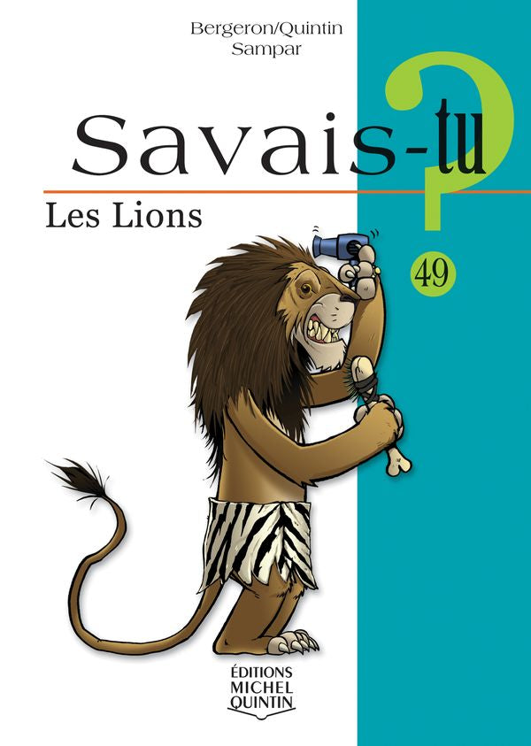 Savais-tu? Les lions