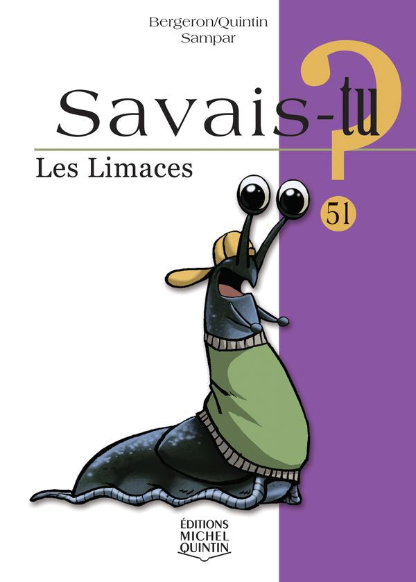 Savais-tu? Les limaces