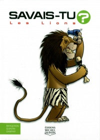 Savais-tu? 49 Les lions