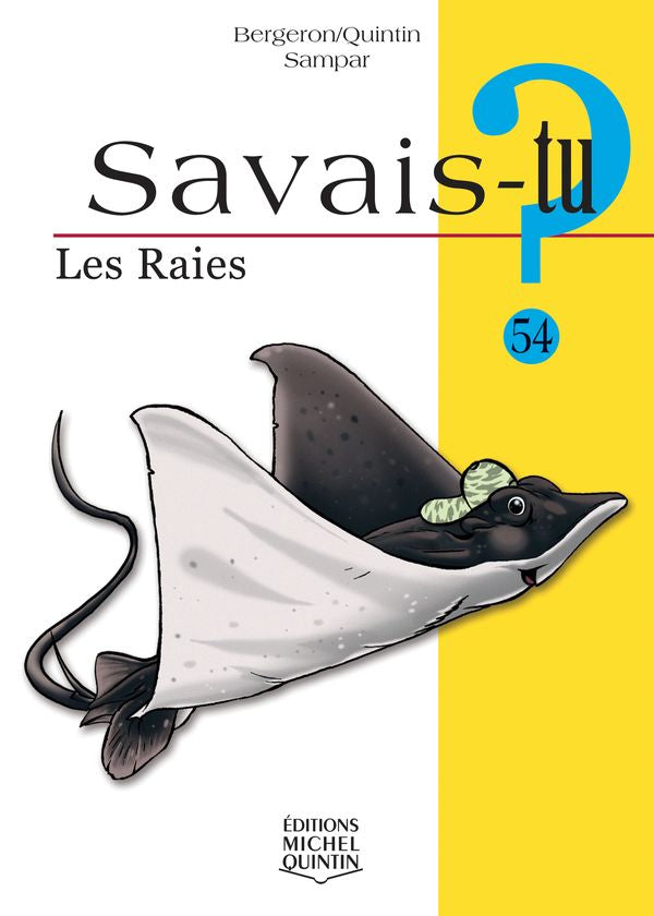 Savais-tu? Les raies