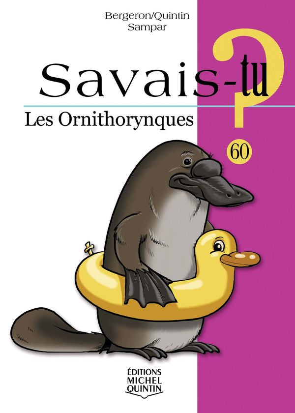 Savais-tu? Les ornithorynques