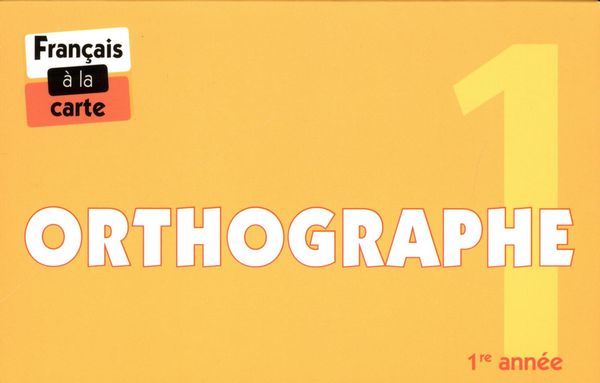 Orthographe 1e année