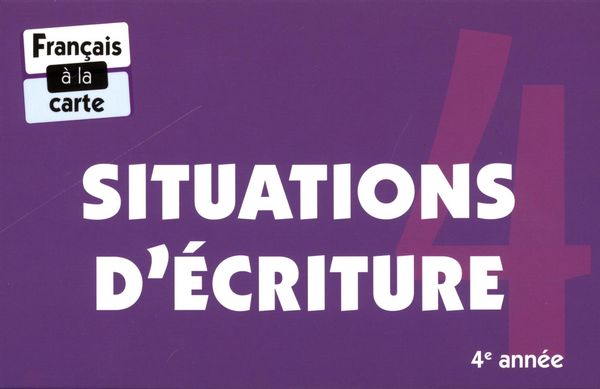 Situations d'écriture 4e année