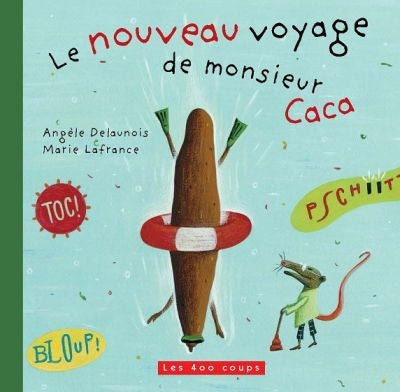 Le nouveau voyage de monsieur Caca