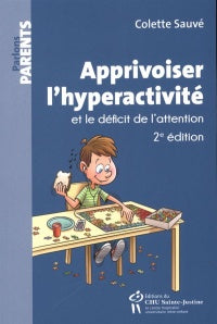 Apprivoiser l'hyperactivité et le déficit de l'att