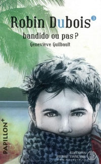 Robin Dubois 03 Bandido ou pas