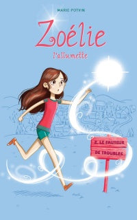 Zoélie l'allumette 02  Le fauteur de troubles