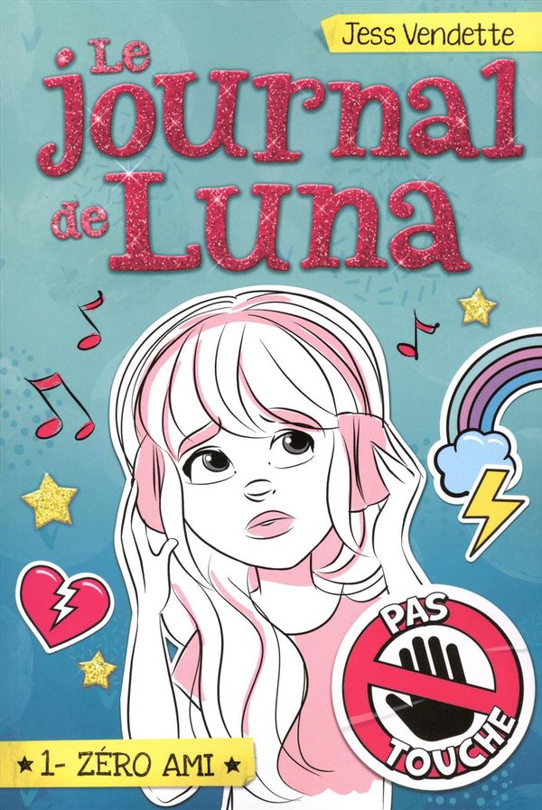 Le journal de Luna 01 Zéro ami