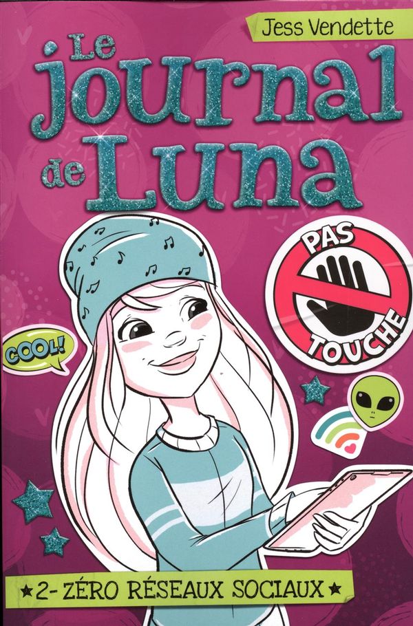 Journal de Luna Le 02  Zéro réseaux sociaux