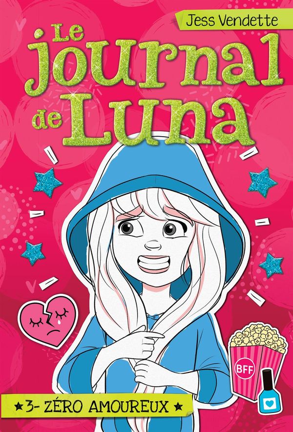 Le journal de Luna 03  Zéro amoureux