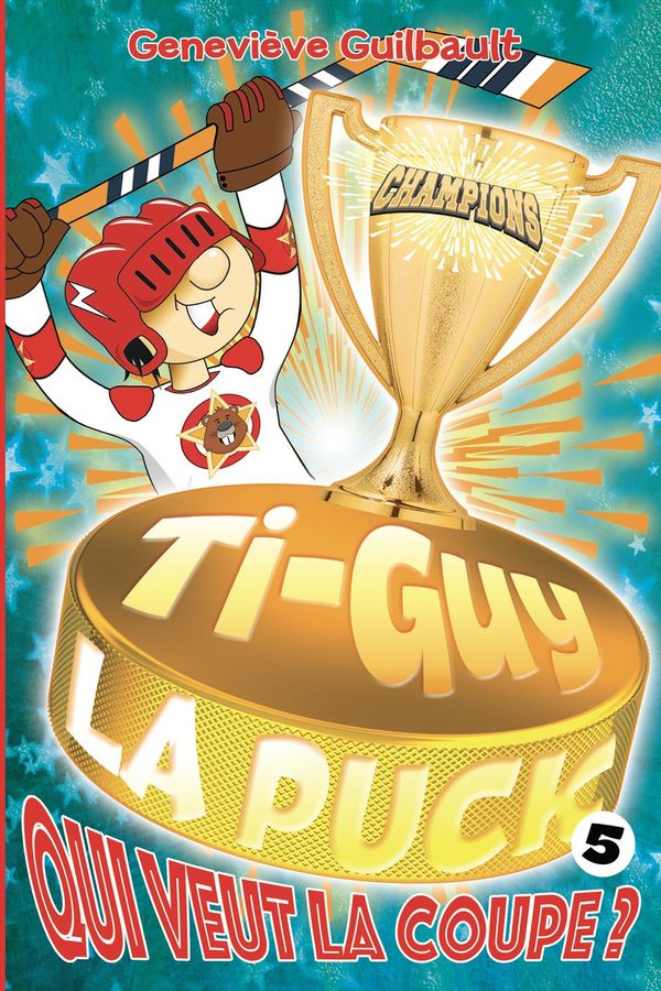 Ti-Guy la Puck 05  Qui veut la coupe?