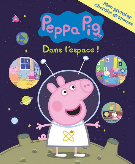 Peppa Pig dans l'espace Mon premier Cherche et tro