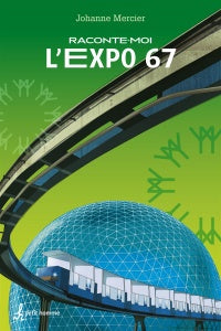 Raconte-moi l'Expo 67