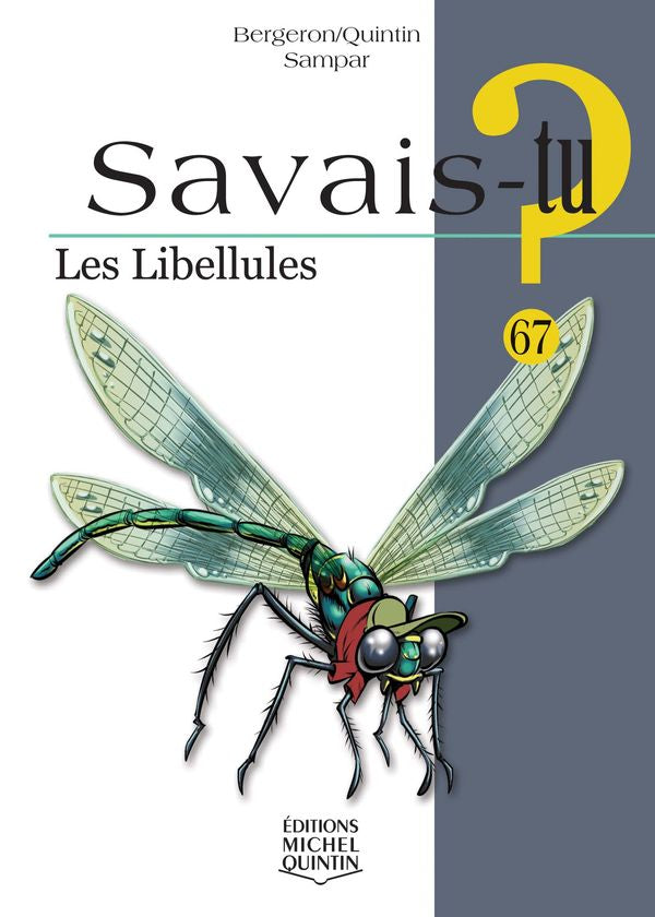 Savais-tu? Les libellules