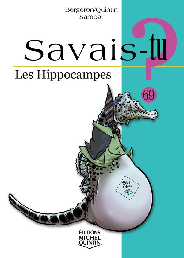 Savais-tu? Les hippocampes