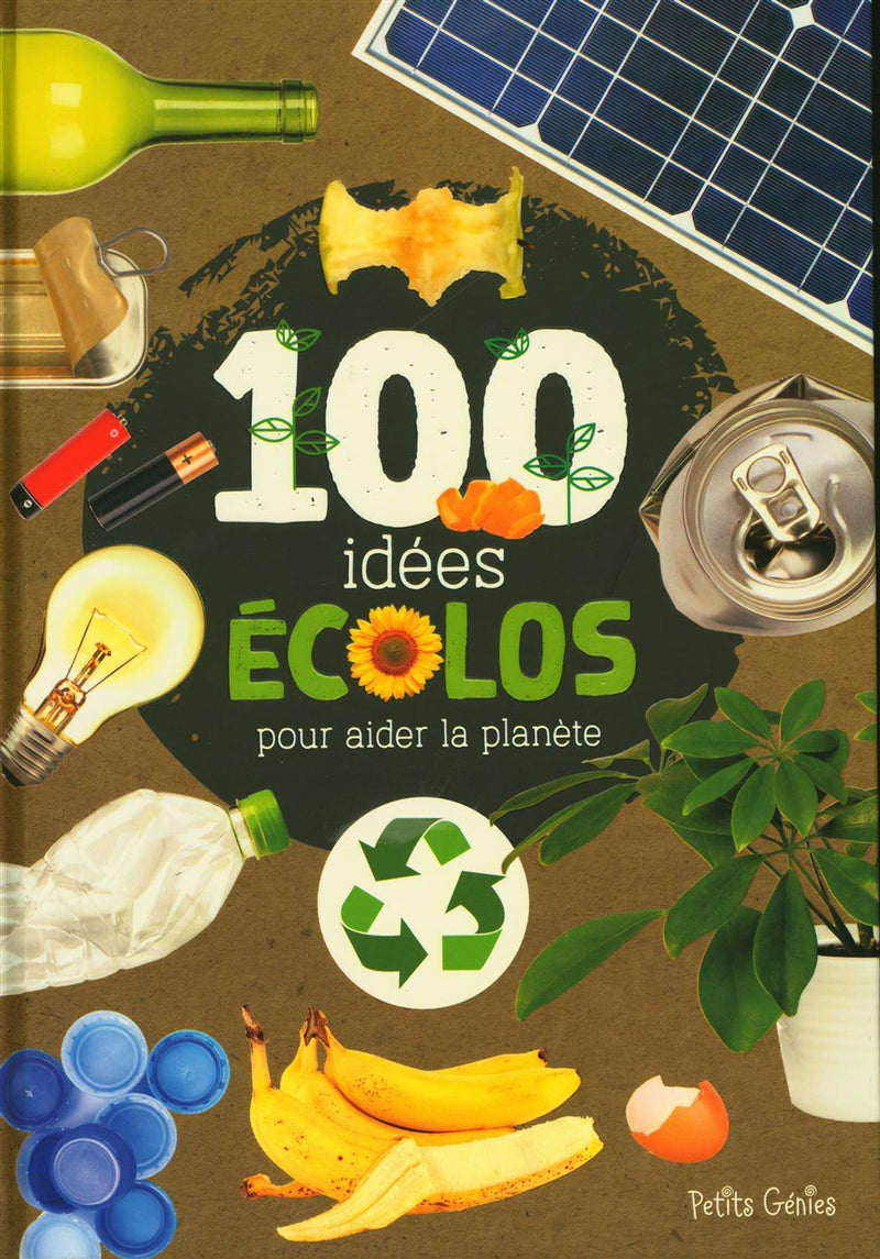 PROL 100 idees ecolos pour aider la planete