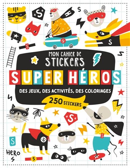Super-héros Mon cahier de stickers