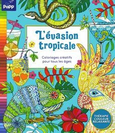 L'évasion tropicale Coloriages créatifs