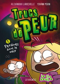 Trucs de peur 01 Perdues dans le noir