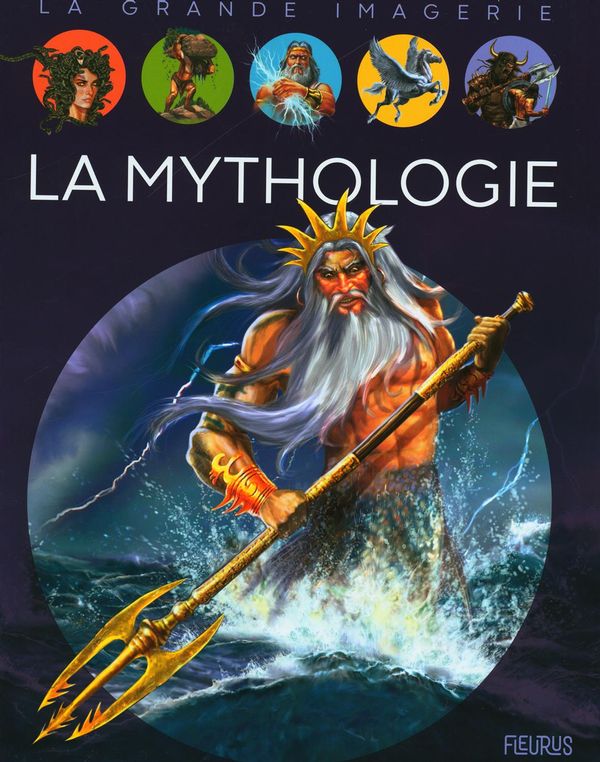La grande imagerie La mythologie