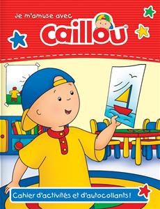 Je m'amuse avec Caillou Cahier d'activités