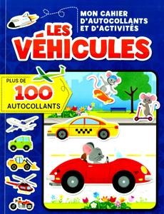 Les véhicules Cahier d'autocollants et d'activités