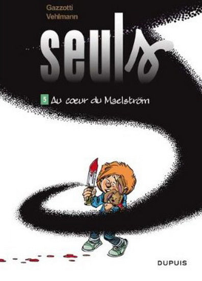 Seuls 05 Au coeur du maelström