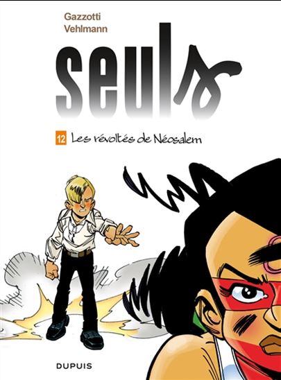 Seuls 12 Les révoltés de Néosalem