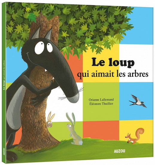 Le loup qui aimait les arbres