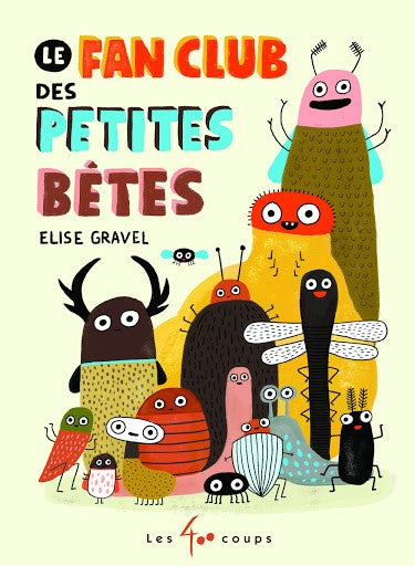 Le fan club des petites bêtes