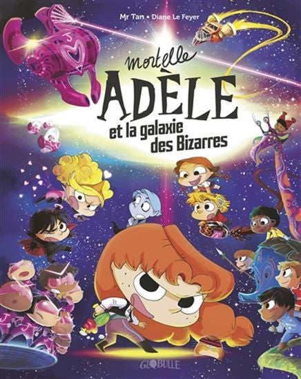 Mortelle Adèle et la galaxie des bizarres