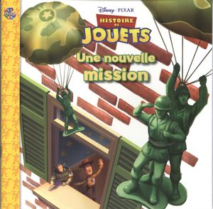 Histoire de jouets Une nouvelle mission