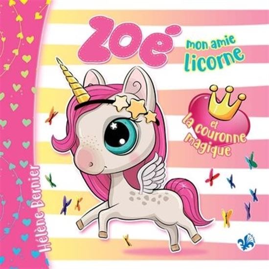 Zoé mon amie licorne et la couronne magique