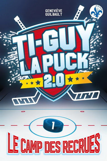 Ti-Guy La Puck 2.0 01 Le camp des recrues