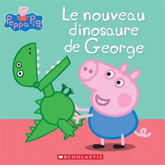 Peppa Pig Le nouveau dinosaure de George