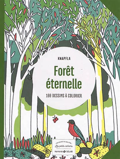 Forêt éternelle 100 dessins à colorier