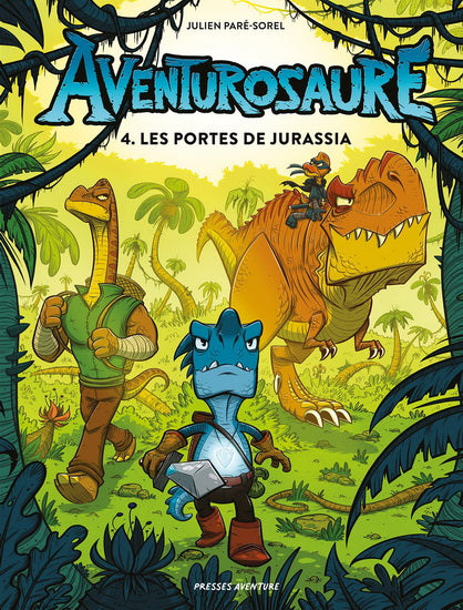 Aventurosaure 04 Les portes de Jurassia